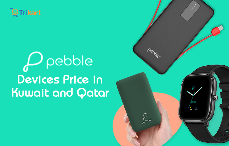 Pebble Devices Price in Kuwait and Qatar