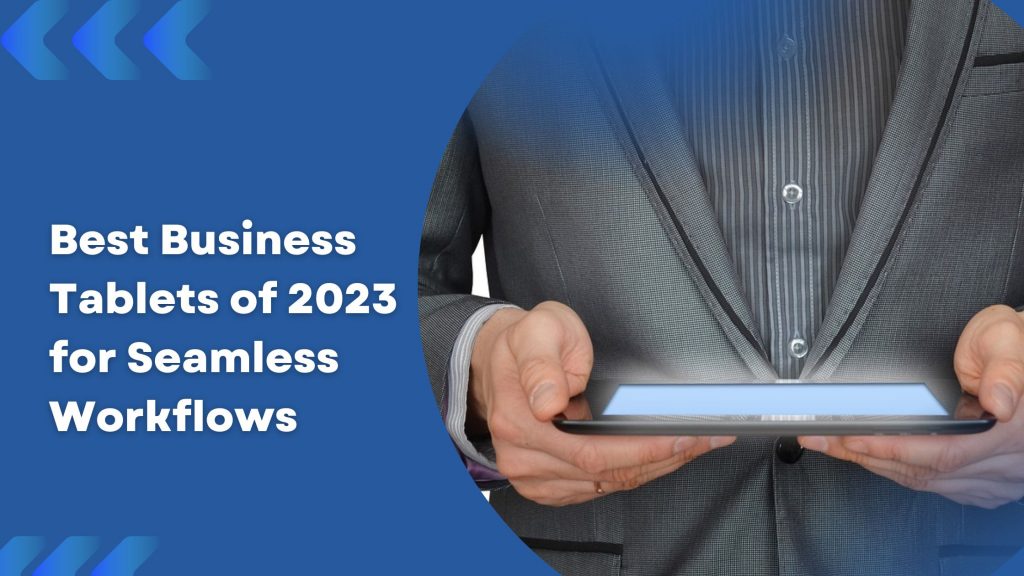 Best Business Tablets In Kuwait (2024) Reviewed