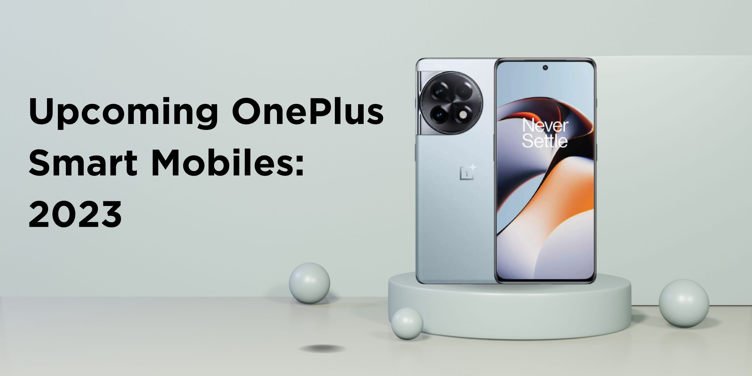 Upcoming OnePlus Smart Mobiles